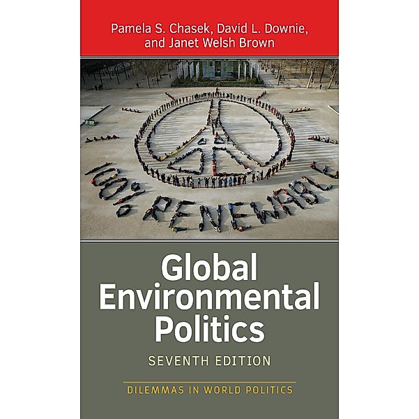 Global Environmental Politics, Pamela S. Chasek