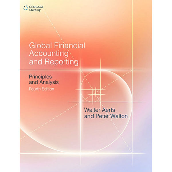 Global Financial Accounting and Reporting, Walter Aerts, Peter Walton