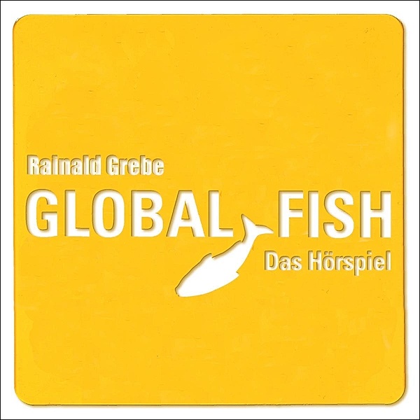 Global Fish, Rainald Grebe