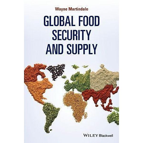 Global Food Security and Supply, Wayne Martindale