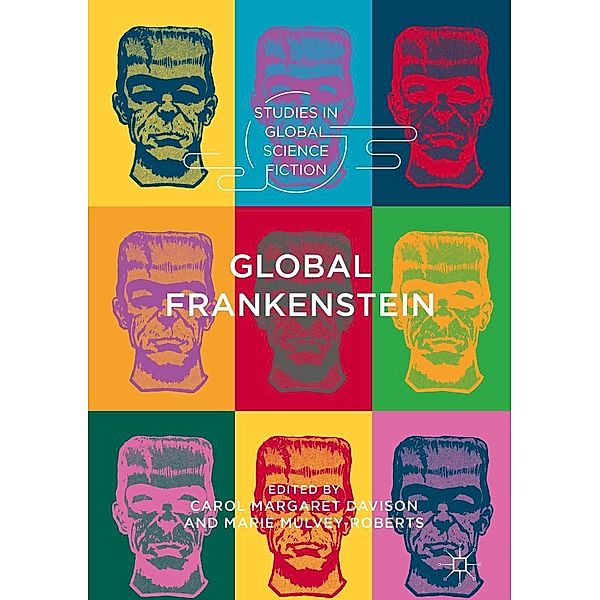 Global Frankenstein / Studies in Global Science Fiction