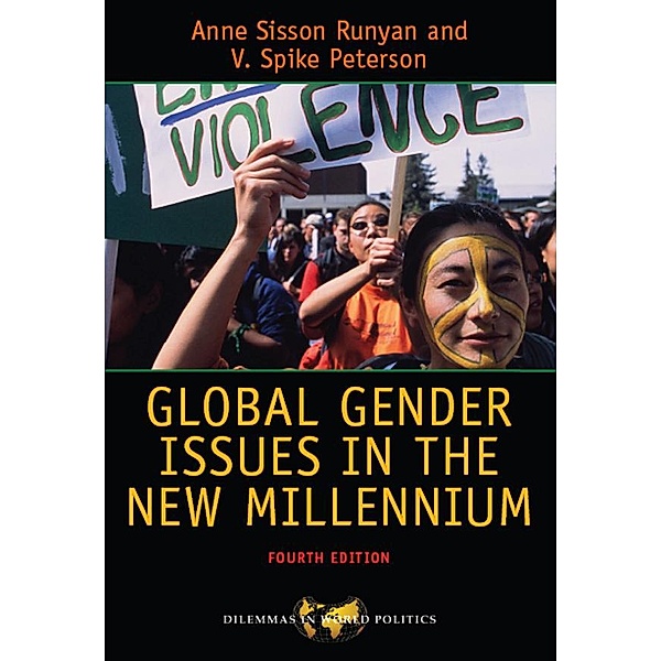 Global Gender Issues in the New Millennium, Anne Sisson Runyan, V. Spike Peterson