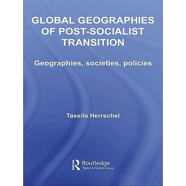 Global Geographies of Post-Socialist Transition, Tassilo Herrschel