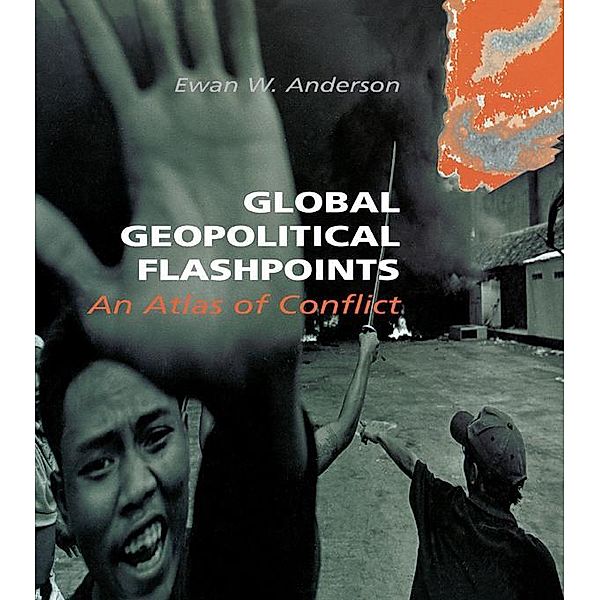 Global Geopolitical Flashpoints, Ewan W. Anderson
