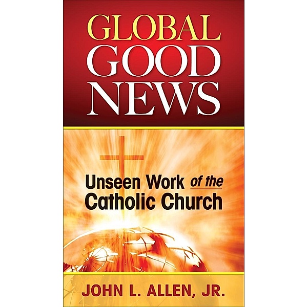 Global Good News / Liguori, Jr. Allen John L.