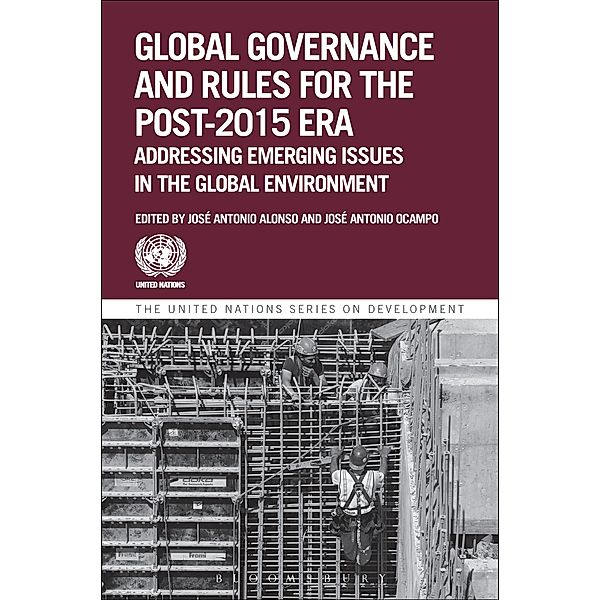 Global Governance and Rules for the Post-2015 Era / The United Nations Series on Development