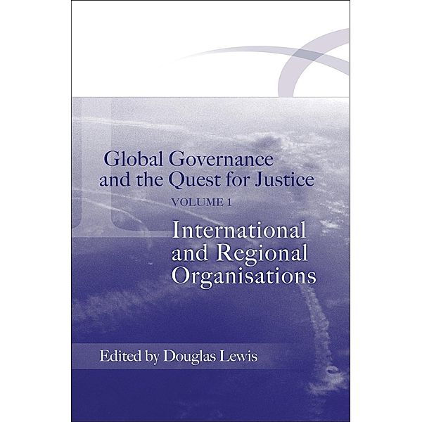 Global Governance and the Quest for Justice - Volume I, Douglas Lewis