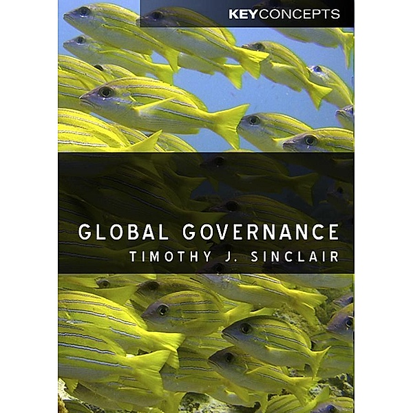 Global Governance / Key Concepts, Timothy Sinclair