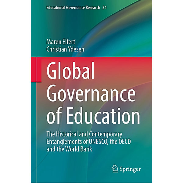 Global Governance of Education, Maren Elfert, Christian Ydesen