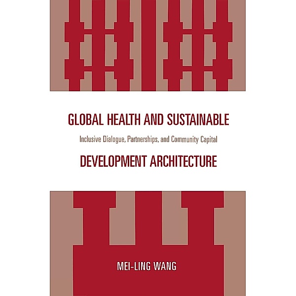 Global Health and Sustainable Development Architecture, Mei-Ling Wang