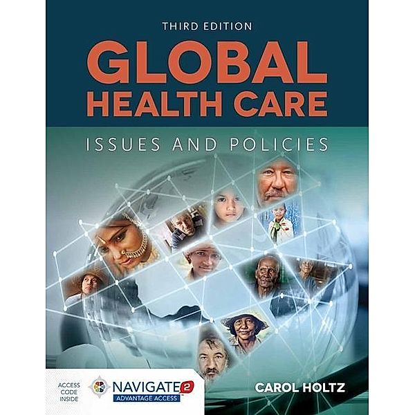 Global Health Care: Issues And Policies, Carol Holtz