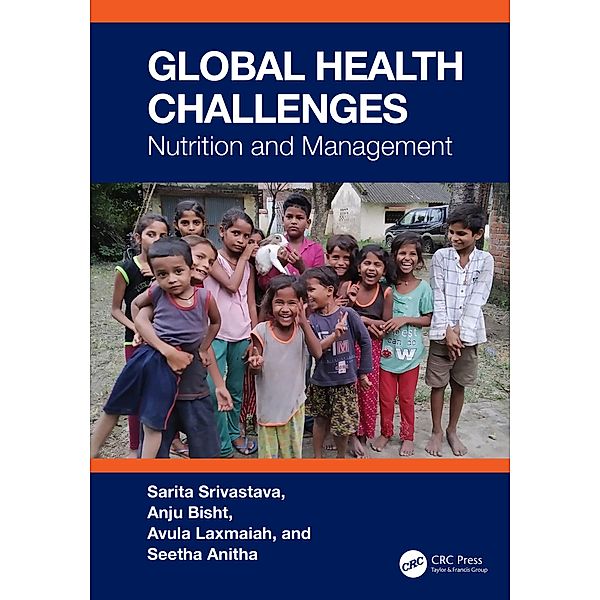 Global Health Challenges, Sarita Srivastava, Anju Bisht, Avula Laxmaiah, Anitha Seetha
