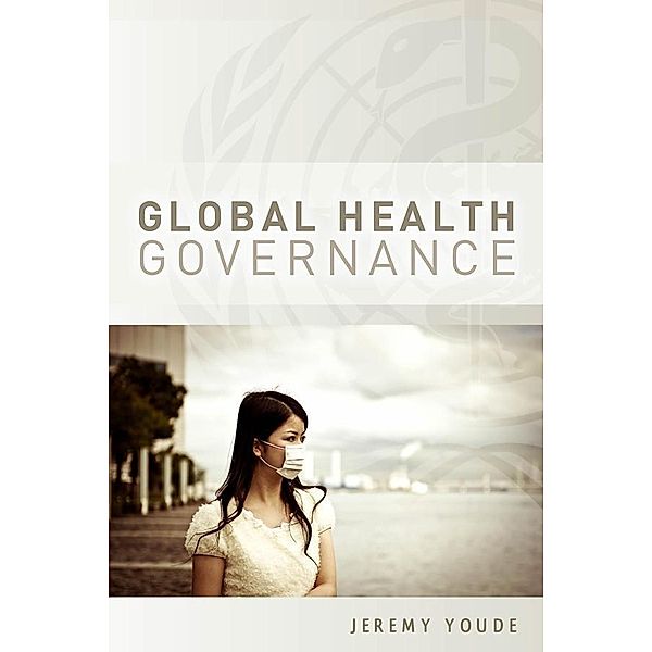 Global Health Governance, Jeremy Youde