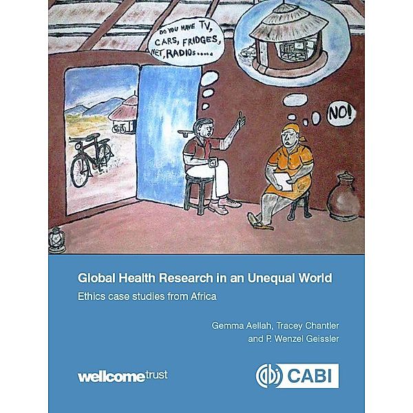 Global Health Research in an Unequal World / CAB International, Gemma Aellah, Tracey Chantler, P. Wenzel Geissler