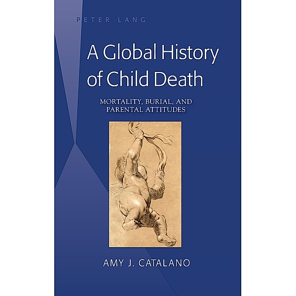 Global History of Child Death, Amy J. Catalano