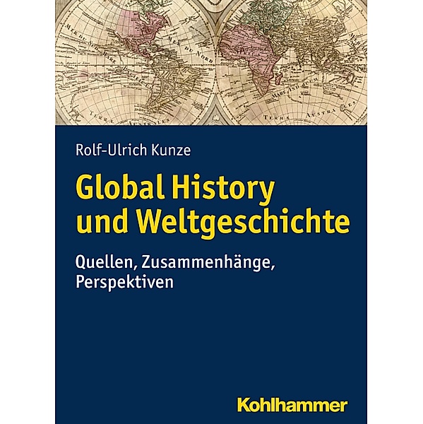 Global History und Weltgeschichte, Rolf-Ulrich Kunze