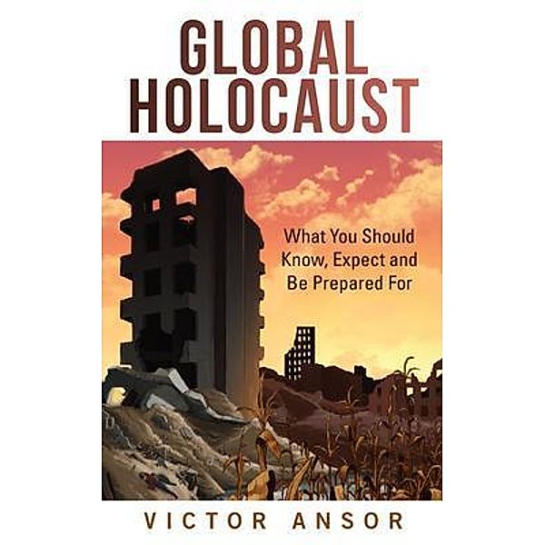 Global Holocaust, Victor Ansor