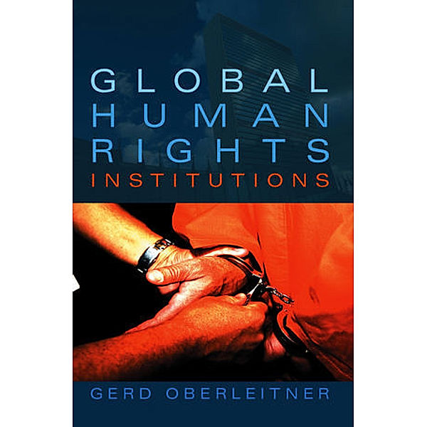 Global Human Rights Institutions, Gerd Oberleitner