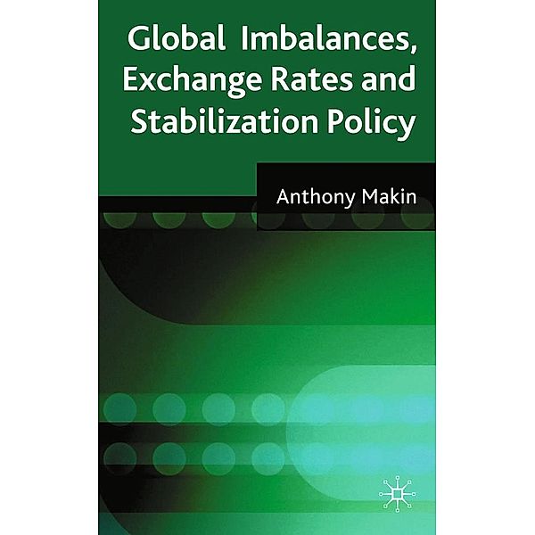 Global Imbalances, Exchange Rates and Stabilization Policy, A. Makin