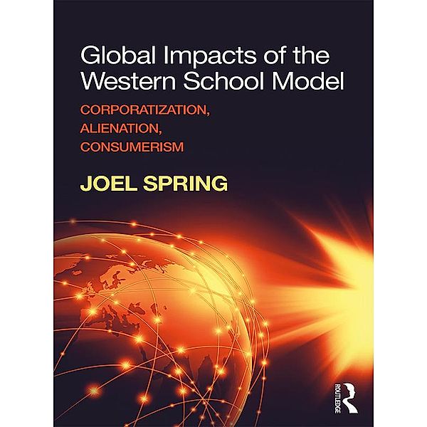 Global Impacts of the Western School Model, Joel Spring