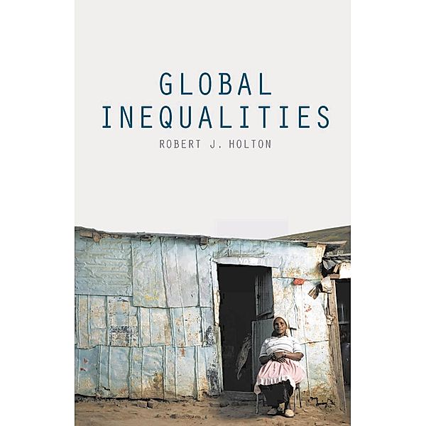 Global Inequalities, Robert J. Holton