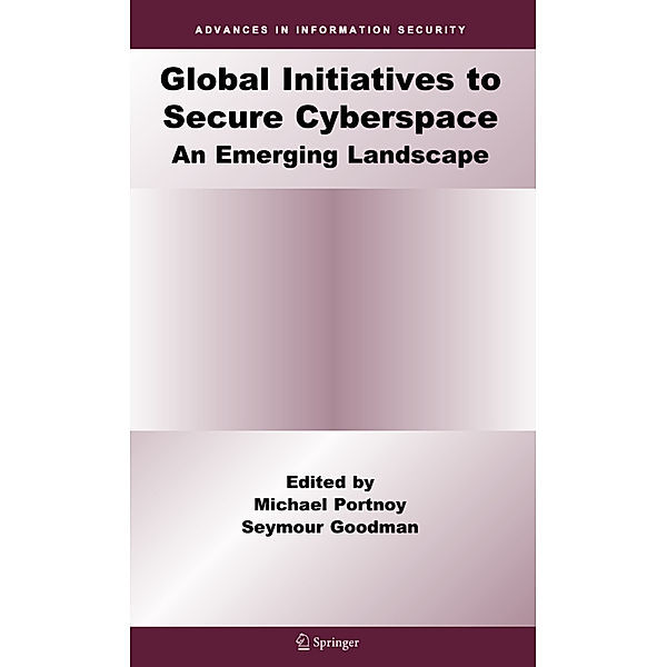 Global Initiatives to Secure Cyberspace