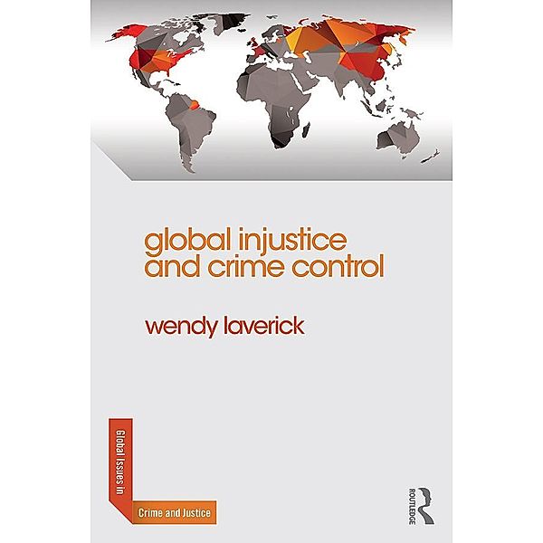 Global Injustice and Crime Control, Wendy Laverick