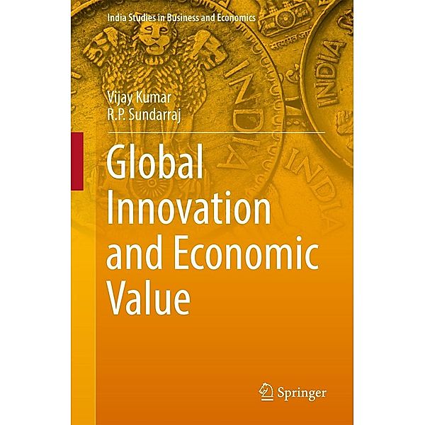 Global Innovation and Economic Value / India Studies in Business and Economics, Vijay Kumar, R. P. Sundarraj