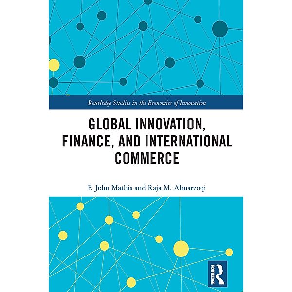 Global Innovation, Finance, and International Commerce, F. John Mathis, Raja M. Almarzoqi