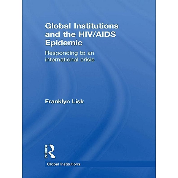 Global Institutions and the HIV/AIDS Epidemic, Franklyn Lisk
