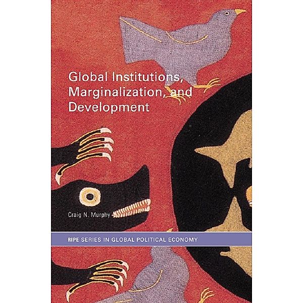 Global Institutions, Marginalization and Development