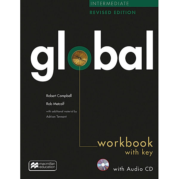 Global Intermediate / Workbook with Key and Audio-CD, Robert Campbell, Rob Metcalf