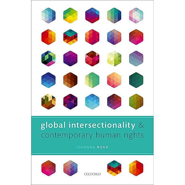 Global Intersectionality and Contemporary Human Rights, Johanna Bond