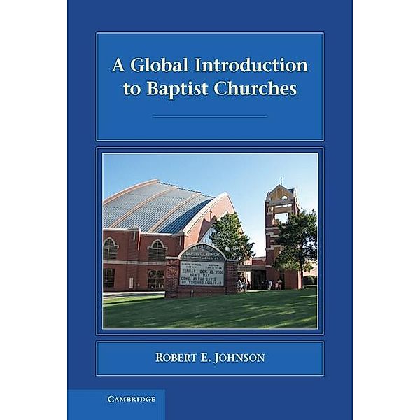 Global Introduction to Baptist Churches / Introduction to Religion, Robert E. Johnson