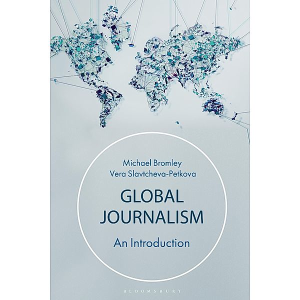 Global Journalism, Vera Slavtcheva-Petkova, Michael Bromley