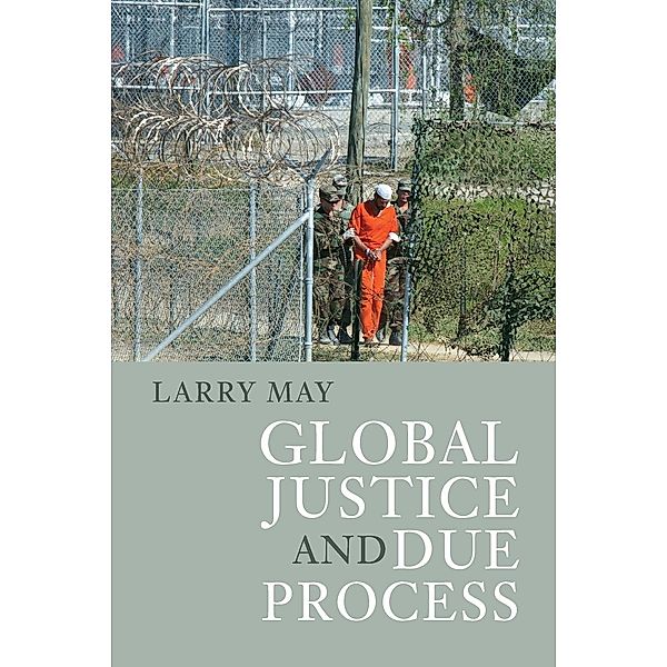 Global Justice and Due Process, Larry May