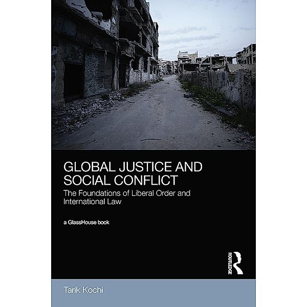 Global Justice and Social Conflict, Tarik Kochi