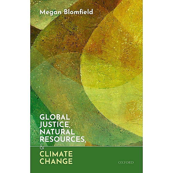 Global Justice, Natural Resources, and Climate Change, Megan Blomfield