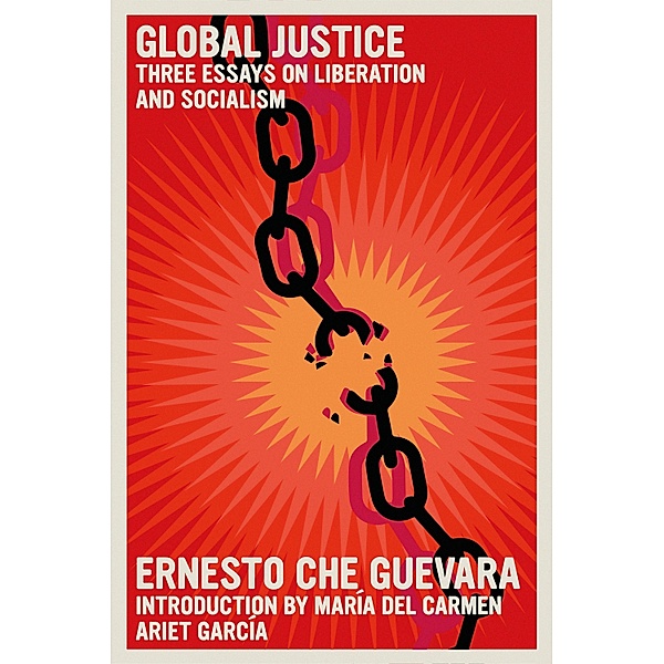 Global Justice / The Che Guevara Library, Ernesto Che Guevara