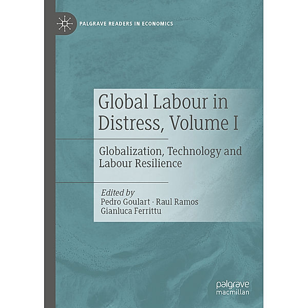 Global Labour in Distress, Volume I