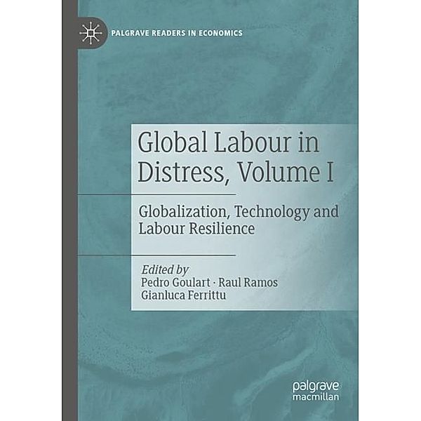 Global Labour in Distress, Volume I
