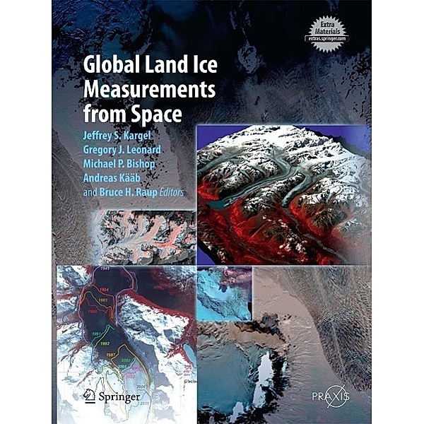 Global Land Ice Measurements from Space / Springer Praxis Books