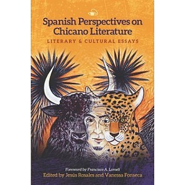 Global Latin/o Americas: Spanish Perspectives on Chicano Literature, Fonseca Vanessa Fonseca, Rosales Jesus Rosales