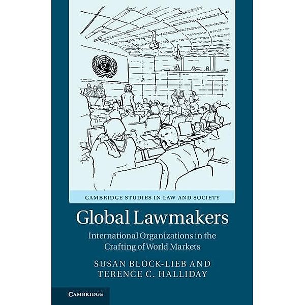 Global Lawmakers / Cambridge Studies in Law and Society, Susan Block-Lieb