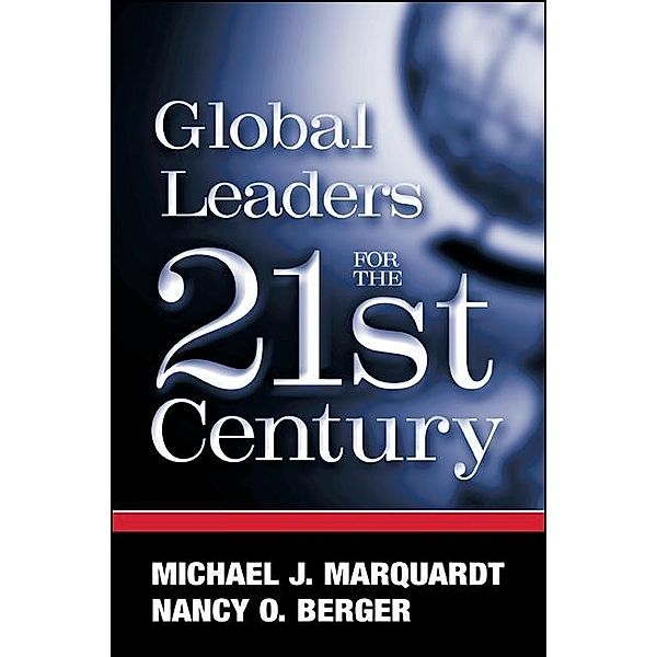 Global Leaders for the Twenty-First Century / SUNY series in Management-Communication, Michael J. Marquardt, Nancy O. Berger