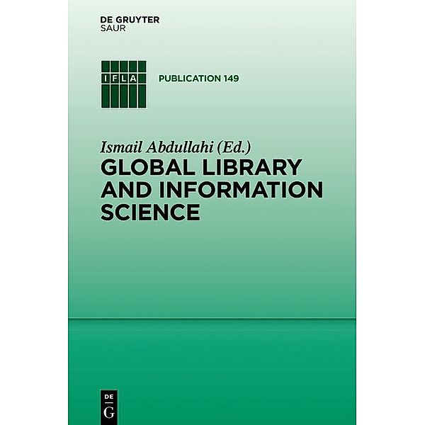Global Library and Information Science / IFLA Publications Bd.174
