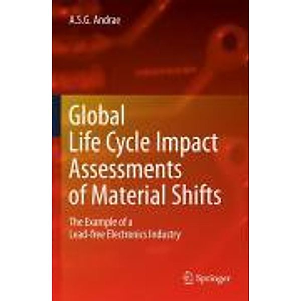 Global Life Cycle Impact Assessments of Material Shifts, Anders S. G. Andrae