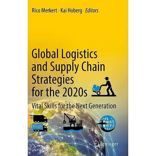 Global Logistics and Supply Chain Strategies for the 2020s