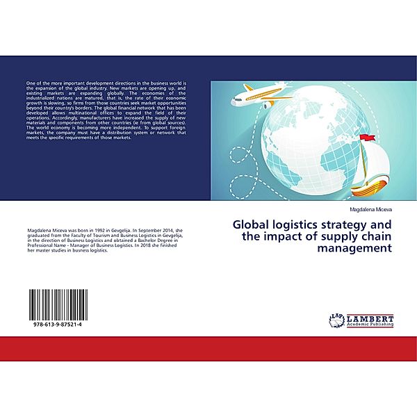 Global logistics strategy and the impact of supply chain management, Magdalena Miceva