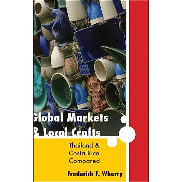 Global Markets and Local Crafts, Frederick F. Wherry